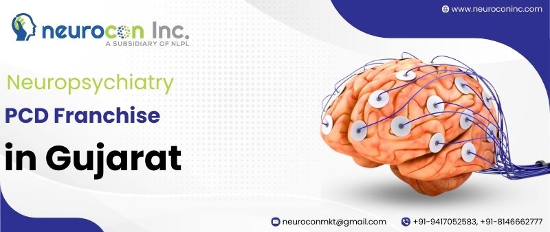 Neuropsychiatry PCD Franchise in Gujarat