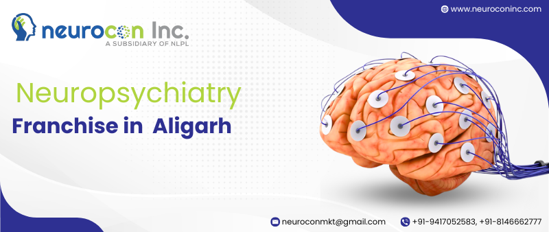 Neuropsychiatry Franchise in Aligarh