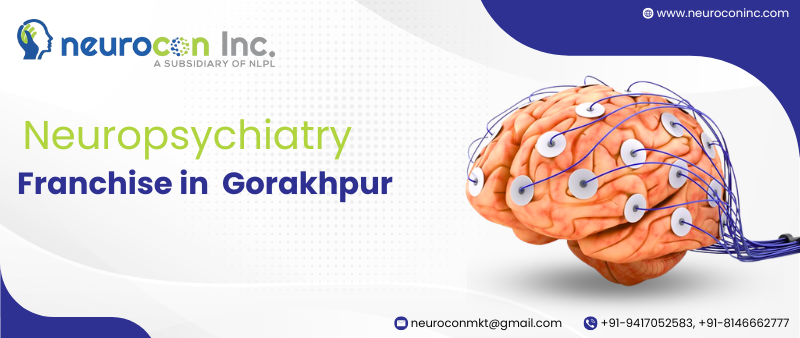 Neuropsychiatry Franchise in Gorakhpur