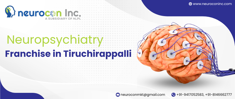 Neuropsychiatry Franchise in Tiruchirappalli