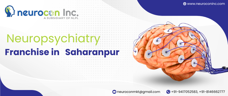 Neuropsychiatry Franchise in Saharanpur