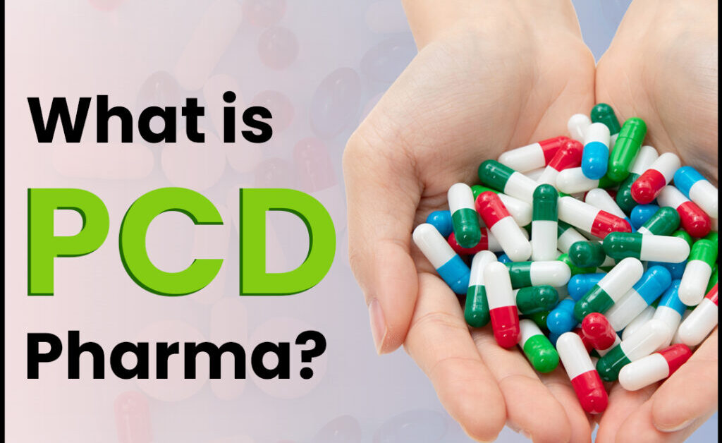 What is PCD Pharma Franchise and Its Types?