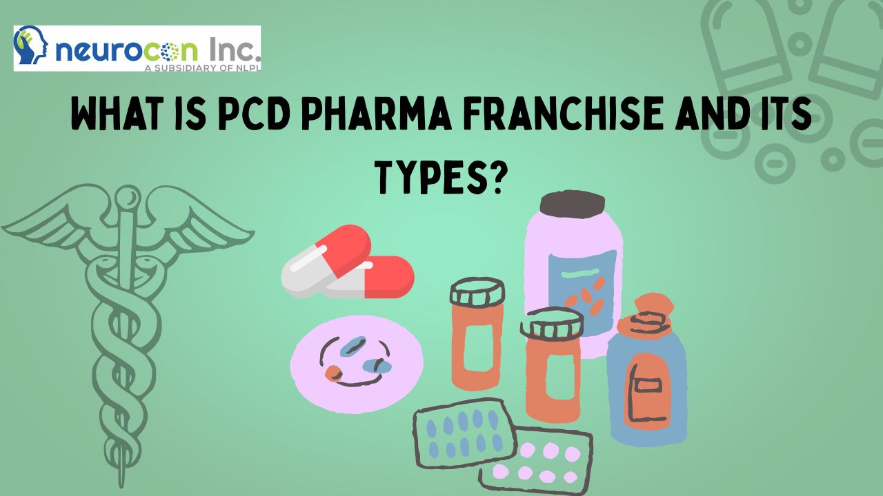 What is PCD Pharma Franchise and Its Types?